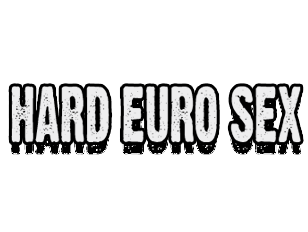 Hard Euro Sex